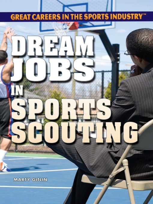 Title details for Dream Jobs in Sports Scouting by Marty Gitlin - Available